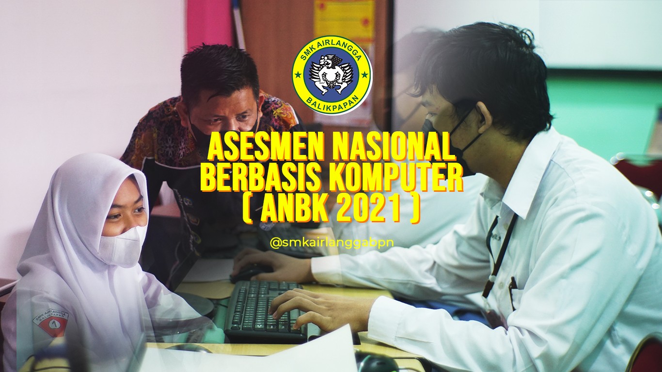 ANBK ( Asesmen Nasional Berbasis Komputer)