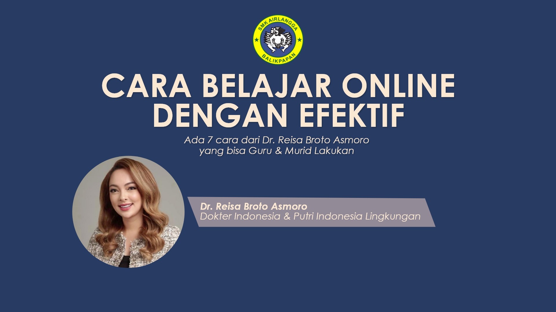 Ini dia Cara Belajar Online Dengan Efektif - Dr.Reisa Broto Asmoro