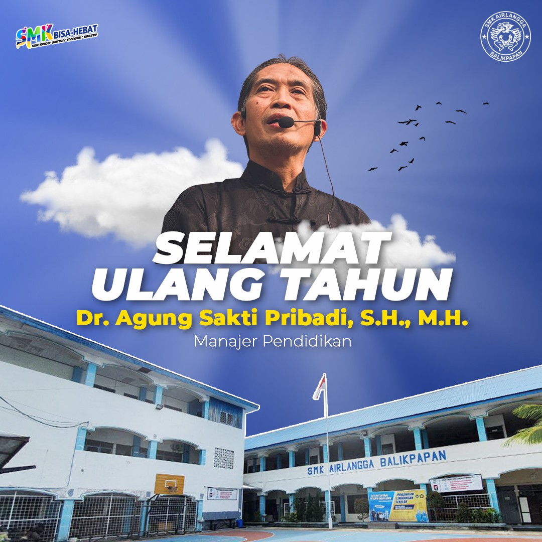 Selamat Ulang Tahun Dr. Agung Sakti Pribadi. S.H,. M.H.