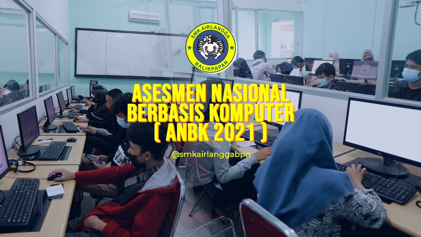Gladi Bersih Asesmen Nasional Berbasis Komputer 2021 Di SMK AIRLANGGA